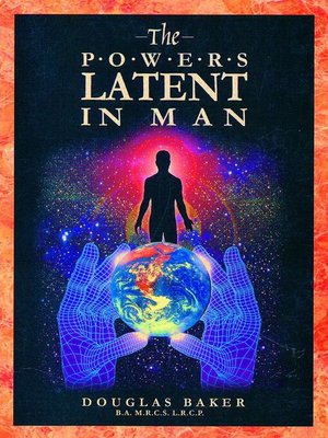 cover image of The Powers Latent in Man